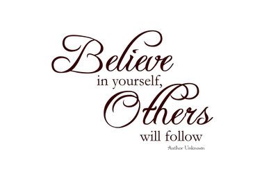 believe in yourself